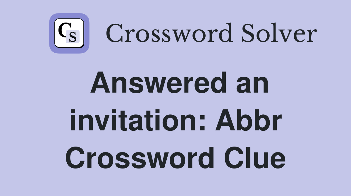 answered-an-invitation-abbr-crossword-clue-answers-crossword-solver
